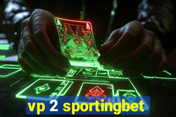 vp 2 sportingbet